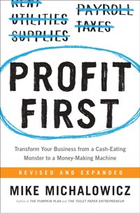Profit First [DRM] - Mike Michalowicz - ebook