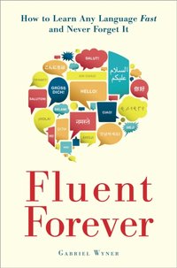 Fluent Forever (Revised Edition) [DRM] - Gabriel Wyner - ebook