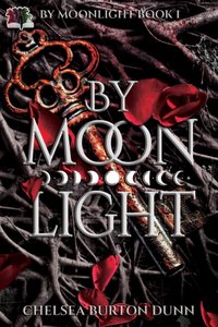 By Moonlight [DRM] - Chelsea Burton Dunn - ebook