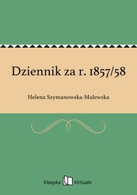 Dziennik za r. 1857/58 - Helena Szymanowska-Malewska - ebook