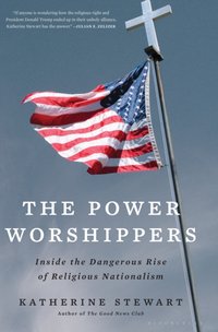 Power Worshippers [DRM] - Stewart Katherine Stewart - ebook
