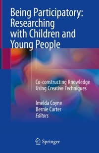 Being Participatory: Researching with Children and Young People [DRM] - Bernie Carter - ebook