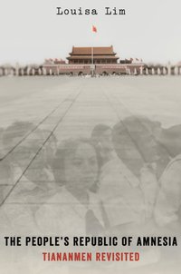 People's Republic of Amnesia [DRM] - Louisa Lim - ebook