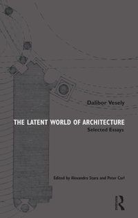 Latent World of Architecture [DRM] - Peter Carl - ebook