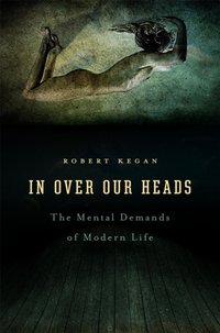 In Over Our Heads [DRM] - Robert Kegan - ebook