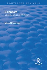 Scientism: Science, Ethics and Religion [DRM] - Mikael Stenmark - ebook