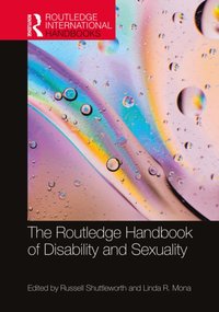 Routledge Handbook of Disability and Sexuality [DRM] - Linda Mona - ebook