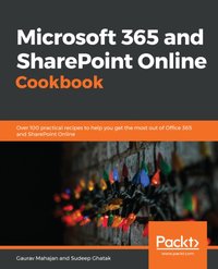 Microsoft 365 and SharePoint Online Cookbook [DRM] - Ghatak Sudeep Ghatak - ebook