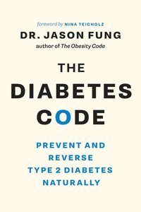 Diabetes Code [DRM] - Nina Teicholz - ebook