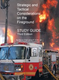 Strategic and Tactical Considerations on the Fireground Study Guide [DRM] - James P. Smith - ebook