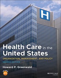 Health Care in the United States [DRM] - Howard P. Greenwald - ebook