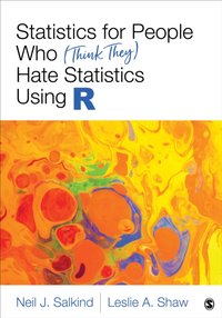Statistics for People Who (Think They) Hate Statistics Using R [DRM] - Leslie A. Shaw - ebook