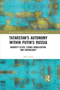 Tatarstan's Autonomy within Putin's Russia [DRM] - Deniz Dinc - ebook