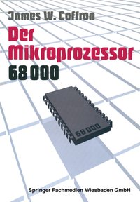 Der Mikroprozessor 68000 [DRM] - James Coffron - ebook