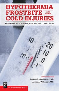 Hypothermia, Frostbite, and Other Cold Injuries [DRM] - M.D. James A Wilkerson - ebook