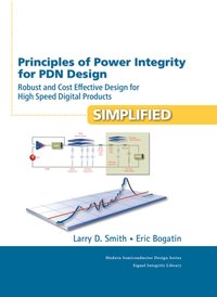 Principles of Power Integrity for PDN Design--Simplified [DRM] - Eric Bogatin - ebook