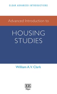 Advanced Introduction to Housing Studies [DRM] - William A.V. Clark - ebook