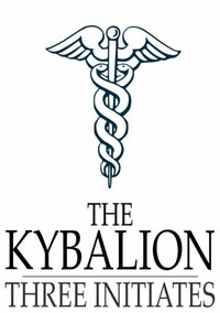 Kybalion [DRM] - Three Initiates - ebook