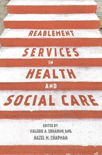 Reablement Services in Health and Social Care [DRM] - Hazel Chapman - ebook