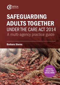 Safeguarding Adults Together under the Care Act 2014 [DRM] - Barbara Starns - ebook