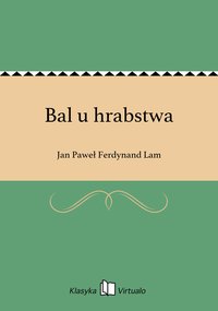Bal u hrabstwa - Jan Paweł Ferdynand Lam - ebook