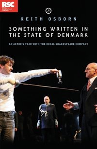 Something Written in the State of Denmark: An Actor's Year with the Royal Shakespeare Company [DRM] - Osborn Keith Osborn - ebook