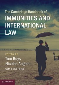 Cambridge Handbook of Immunities and International Law [DRM] - Tom Ruys - ebook