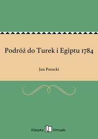 Podróż do Turek i Egiptu 1784 - Jan Potocki - ebook
