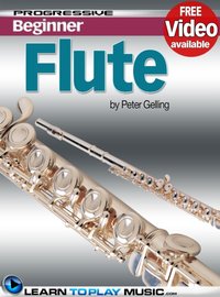 Flute Lessons for Beginners [DRM] - LearnToPlayMusic.com - ebook
