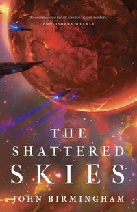 Shattered Skies [DRM] - John Birmingham - ebook