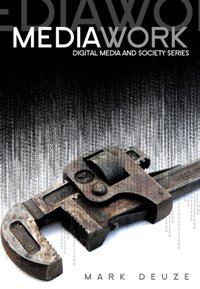 Media Work [DRM] - Mark Deuze - ebook