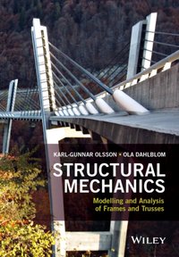 Structural Mechanics: Modelling and Analysis of Frames and Trusses [DRM] - Ola Dahlblom - ebook