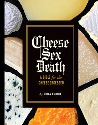 Cheese Sex Death [DRM] - Kubick Erika Kubick - ebook