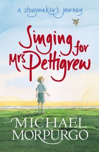 Singing for Mrs Pettigrew: A Storymaker's Journey [DRM] - Peter Bailey - ebook