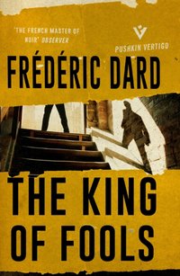 King of Fools [DRM] - Frederic Dard - ebook