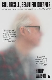 Bill Frisell, Beautiful Dreamer [DRM] - Philip Watson - ebook