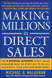 Making Millions in Direct Sales: The 8 Essential Activities Direct Sales Managers Must Do Every Day to Build a Successful Team and Earn More Money [DRM] - Michael G. Malaghan - ebook
