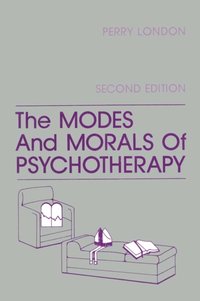 Modes And Morals Of Psychotherapy [DRM] - Perry London - ebook