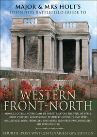 Major and Mrs. Front's Definitive Battlefield Guide to Western Front-North [DRM] - Valmai Holt - ebook