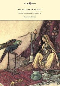 Folk-Tales of Bengal - With 32 Illustrations in Colour by Warwick Goble [DRM] - Warwick Goble - ebook