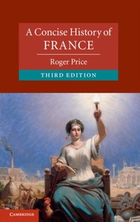 Concise History of France [DRM] - Roger Price - ebook