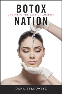 Botox Nation [DRM] - Dana Berkowitz - ebook