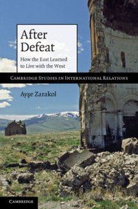 After Defeat [DRM] - Ayse Zarakol - ebook
