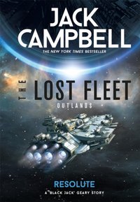 Lost Fleet: Outlands - Resolute [DRM] - Jack Campbell - ebook