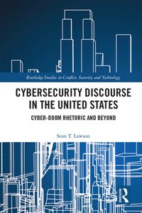 Cybersecurity Discourse in the United States [DRM] - Sean T. Lawson - ebook