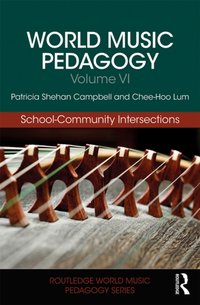 World Music Pedagogy, Volume VI: School-Community Intersections [DRM] - Chee Hoo Lum - ebook