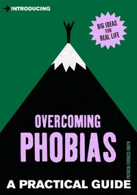 Practical Guide to Overcoming Phobias [DRM] - Patricia Furness-Smith - ebook