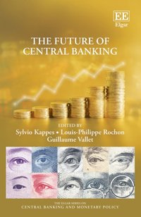 Future of Central Banking [DRM] - Louis-Philippe Rochon - ebook