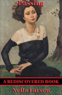 Passing (Rediscovered Books) [DRM] - Nella Larsen - ebook