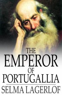 Emperor of Portugallia [DRM] - Selma Lagerlof - ebook